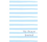 My Prayer Journal: A Journey of Faith and Reflection (Prayer points tables and journaling pages)