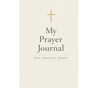 My Prayer Journal: Christian Lined Notebook for Church, Sermon Notes, Bible Study & Reflection