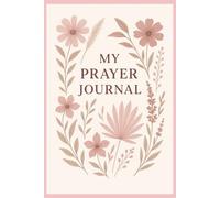 My Prayer Journal: Christian Notebook for Women, Great gift for any day!