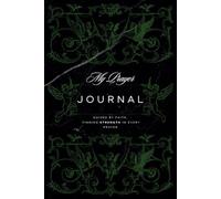 My Prayer Journal: Guided by faith, finding strength in every prayer.