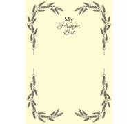 My Prayer List: A Non-Denominational Religious Journal for Prayers, Condolences, Hopes, & More | 104 Pages, 7 x 10 Inches