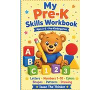 My Pre-K Skills Workbook for Toddlers and Kids Ages 3-5: Letters, Numbers 1-10, Colors, Shapes, Patterns and Drawing Activities | Pre-Kindergarten