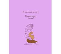 My pregancy journal: from bump to baby