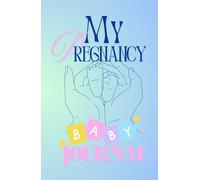 My Pregnancy Baby Journal