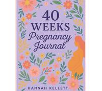 My Pregnancy Joural: A Keepsake Journal for Moms-to-Be