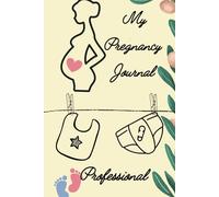 My Pregnancy Journal - 100-Page Maternity Planner & Baby Bump Diary for Expecting Moms,Hardcover: Track Your Pregnancy Journey, Baby’s Growth & Doctor ... - A Keepsake Memory Book for Moms-to-Be