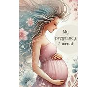 My Pregnancy Journal - A Beautiful Keepsake Book to Record Your Pregnancy Journey, Memories, and Milestones.: Guided Prompts, Weekly Check-Ins, and ... Photos | The Perfect Gift for Expecting Moms.