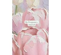 My Pregnancy Journal: A Beautiful Pregnancy Guided Notebook, 104 Pages of Reflections and Milestones for Mom To Be, A Keepsake for the Unique Journey to Motherhood, First Time Mom Gift