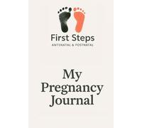 My Pregnancy Journal: A practical record of your appointments, history and birth preferences.