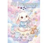 My Pregnancy Journal: A Week-by-Week Pregnancy Planner and Memory Book for the Mom-to-Be