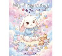 My Pregnancy Journal: A W y-Week Pregnancy Planner and Memory Book for the Mom-to-Be