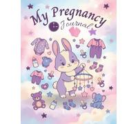 My Pregnancy Journal: A weekly pregnancy planner and memory book for the mom-to-be - 40 weeks