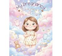 My Pregnancy Journal: A weekly pregnancy planner and memory book for the mom-to-be - 40 weeks - perfect gift