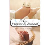 My Pregnancy Journal: Awaiting You | Baby Bump Notebook | Keepsake Diary | 7x10" | 110 Pages