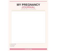 My Pregnancy Journal - W y Week: Weekly Pregnancy Tracker with Letters to Baby, Symptoms Log & Monthly Milestones