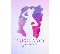 My Pregnancy Journey: A Guided Keepsake Journal