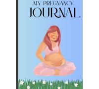 My Pregnancy Journey: A Keepsake Journal from Bump to Baby