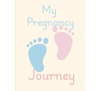 My Pregnancy Journey: A W y Week Journal