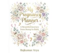 My Pregnancy Journey Bump to Baby: A Practical Guide to Staying Healthy, Organized,Track Symptoms, Appointments, and Milestones with This Practical Pregnancy Journal