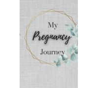 My Pregnancy Journey: The journal for expecting mothers