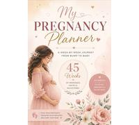 My Pregnancy Planner: A w y week journey from bump to baby|46 pages 6inches x 9 inches| Perfect as a gift.