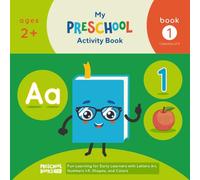 My Preschool Activity Book: Book 1: Letters A-I, Numbers 1-9, Shapes & Colors