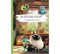 My Preschool Friends: An interactive childhood memory book for kids ages 2-5 with prompts - learn more about your friends, family, classmates, teachers, etc. - English Edition