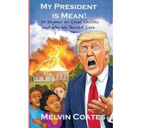 My President Is Mean!