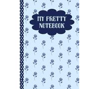 My pretty: notebook for woman: Beautiful Journal For Ladies, 140 Pages, lines, 6x9 Inch, Roses Theme Notebook