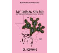 My Primas and Me: Experiencing Mexican American Feminism (Mexican American Daughter)