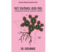 My Primas and Me: Experiencing Mexican American Feminism (Mexican American Daughter)