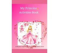 My Princess Activity Book: For children of all ages
