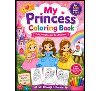 My Princess Coloring Book for Kids Ages 3-6: Cute and Easy Princess Coloring Pages for Toddlers and Young Kids | Fun Fairy Tale Coloring Activity Book for Girls Preschool and Kindergarten
