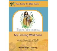 My Printing Workbook Featuring Jesus, Teacher of Truth (Handwrite the Bible Stories)
