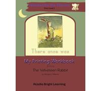My Printing Workbook Featuring The Velveteen Rabbit (HandWrite the Classics)