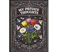 MY PRIVATE THOUGHTS- BLACK COVER EDITION.