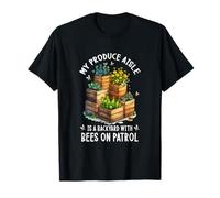 MY Produce Aisle IS A Backyard with Bees ON Patrol Camiseta