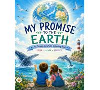 My Promise to the Earth: Volume 1: Ocean Animals