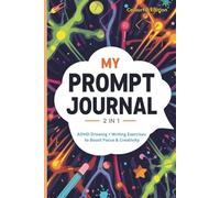 My Prompt Journal | 2 in 1 ADHD Drawing + Writing Exercises to Boost Focus & Creativity: Neurodivergent-Friendly Guided Activities for Calm, ... Self-Expression - Colourful Edition | Neurons