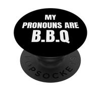 My Pronouns Are BBQ Funny Sarcastic Bold Text Tees and More PopSockets PopGrip Adhesivo