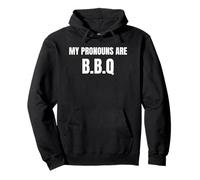 My Pronouns Are BBQ Funny Sarcastic Bold Text Tees and More Sudadera con Capucha