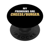 My Pronouns Are Cheese/Burger Funny Food Humor Tees and More PopSockets PopGrip Adhesivo