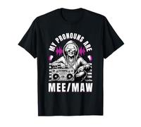 My Pronouns Are MEE Maw Funny Hip Hop Grandma Meme Gifts Camiseta