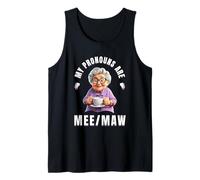My Pronouns Are MEE Maw Funny Nana Grandma Meme Gifts Camiseta sin Mangas