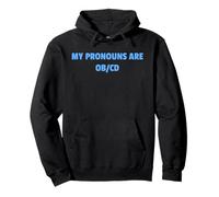 My Pronouns Are OB/CD Funny Mental Health Awareness Design!! Sudadera con Capucha