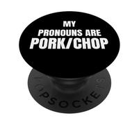 My Pronouns Are Pork/Chop Funny Food Humor Tees and More PopSockets PopGrip Adhesivo