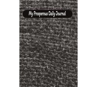 My Prosperous Daily Journal: Daily Journaling | Personal Growth & Reflections | Gratitude | Clean Lined Notebook paper | 6x9, 120 pages