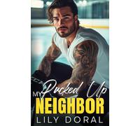 My Pucked Up Neighbor: An Off-Limits Hockey Romance (Detroit Acers)