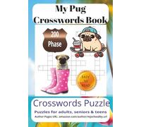 My Pug Crosswords Book: A Playful Crossword Adventure Full of Pug-Inspired Words, Fun Clues, and Engaging Brain Teasers. 6x9 Inches, 200 Phrases, A ... Lovers, Travelers, and Puzzle Enthusiasts.