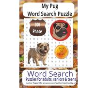 My Pug Word Search Puzzle: Relax, smile, and celebrate your favorite furry friend with 200 engaging word challenges. Designed in easy-to-read print, ... into your quiet moments or holiday downtime.